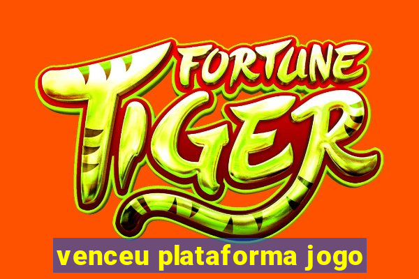 venceu plataforma jogo